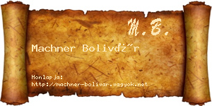 Machner Bolivár névjegykártya